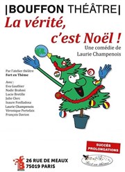 La vérité, c'est Noël ! Bouffon Thtre Affiche