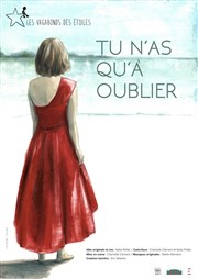 Tu n'as qu'à oublier Thtre EpiScne Affiche