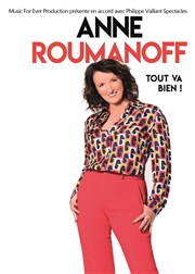 Anne Roumanoff dans Tout va bien Thtre de la Sinne Affiche