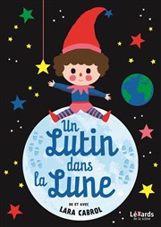 Un lutin dans la lune Thtre des Prambules Affiche