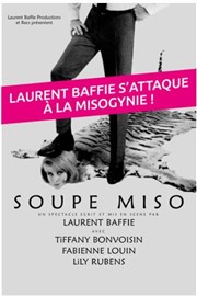 Soupe Miso | de Laurent Baffie Thtre  l'Ouest de Lyon Affiche