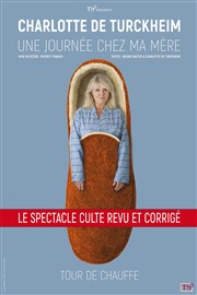 Charlotte de Turckheim dans Une Journée chez ma mère Thtre de la Clart Affiche