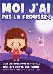 Moi j'ai pas la frousse ! Thtre Divadlo Affiche