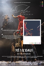 Yé ! (L'Eau) | par Circus Baobab La Scala Provence - salle 600 Affiche