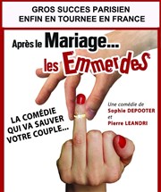 Apres le mariage les emmerdes Thtre Location Affiche