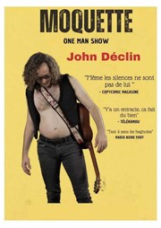 John Déclin dans Moquette Contrepoint Caf-Thtre Affiche