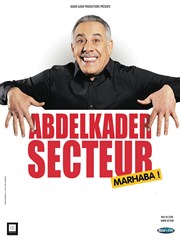 Abdelkader Secteur dans Marhaba ! Thtre Sbastopol Affiche