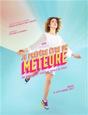 Sophie de Fürst dans Je préfère être un météore La Basse Cour Affiche