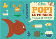 Popi le poisson n'a pas de maison Thtre de la violette Affiche