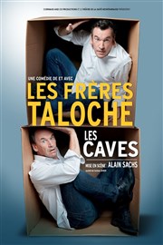 Les Frères Taloche dans Les Caves Thtre Fmina Affiche