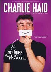 Charlie Haid dans Souriez ! Vous êtes manipulés... Thtre  l'Ouest Auray Affiche