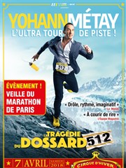 Yohann Métay dans La tragédie du dossard 512 Cirque d'Hiver Bouglione Affiche