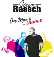 Jerem Rassch dans One Man Chauve Le Point Comdie Affiche