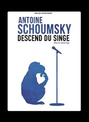 Antoine Schoumsky dans Antoine Schoumsky descend du singe Pniche Thtre Story-Boat Affiche