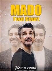 Mado Tout Court Thtre de l'Impasse Affiche