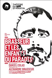 Brasseur et les enfants du paradis Thtre du Petit Saint Martin Affiche