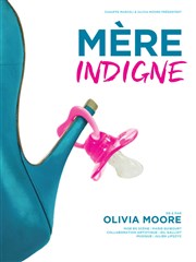 Olivia Moore dans Mère indigne Thtre Le Colbert Affiche