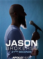 Jason Brokerss dans 21ème seconde Apollo Thtre - Salle Apollo 90 Affiche