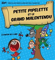 Petite Pipelette et le Grand Malentendu Thtre l'Inox Affiche