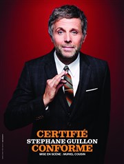 Stéphane Guillon dans Certifié conforme Royale Factory Affiche