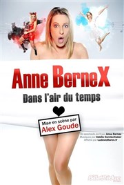 Anne Bernex dans l'air du temps La comdie de Marseille (anciennement Le Quai du Rire) Affiche