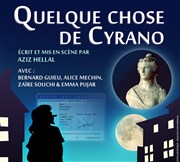 Quelque chose de Cyrano Tho Thtre - Salle Tho Affiche