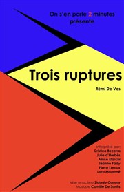 Trois ruptures Thtre Montmartre Galabru Affiche