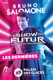 Bruno Salomone dans Le show du futur Palais des Glaces - grande salle Affiche