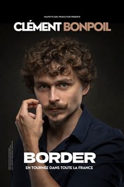 Clément Bonpoil dans Border Studio 55 Affiche