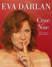 Eva Darlan dans Crue et Nue Thtre Essaion Affiche