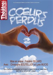 Coeurs perdus 2 Thtre de Mnilmontant - Salle Guy Rtor Affiche