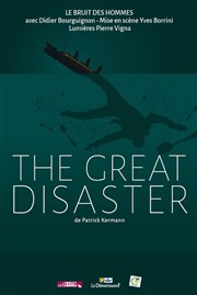 Didier Bourguignon dans The great disaster Thtre Le Colbert Affiche