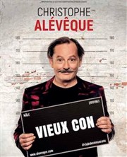 Christophe Alévêque dans Vieux con Thtre  l'Ouest Affiche