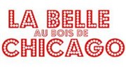 La Belle au bois de Chicago Thtre de Poche Graslin - ancienne direction Affiche