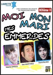 Moi, mon mari, mes emmerdes Laurette Thtre Avignon - Grande salle Affiche