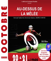 Cédric Chapuis dans Au dessus de la mêlée Centre Kdance Affiche