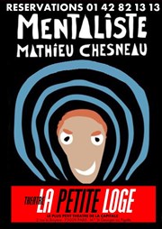 Mathieu Chesneau dans Mentaliste La Petite Loge Thtre Affiche