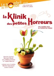 La klinik des petites horreurs Thtre le Nombril du monde Affiche