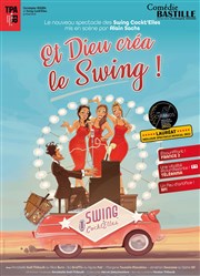 Et Dieu créa le swing ! Comdie Bastille Affiche