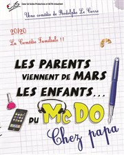 Les parents viennent de Mars, les enfants du McDo ! Chez Papa Dfonce de Rire Affiche