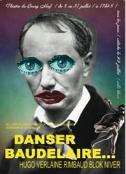 Danser Baudelaire... | Nouvelle mise scène, nouvelle chorégraphie Le Bourg Neuf (salle bleue) Affiche