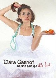 Clara Gasnot dans Clara Gasnot ne sait plus qui elle hait L'Imprimerie Affiche