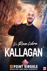 Kallagan dans En roue libre Le Point Virgule Affiche