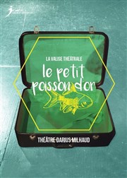 Le petit poisson d'or Thtre Darius Milhaud Affiche