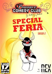 Provence Comedy Club by Anthony Joubert | Spécial Feria Le Rex Affiche