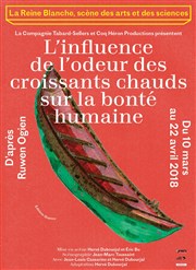 L'influence de l'odeur des croissants chauds sur la bonté humaine La Reine Blanche Affiche