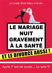 Le mariage nuit gravement à la santé et le divorce aussi Le Ponant Affiche