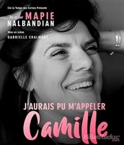 Mapie Nalbandian dans J'aurais pu m'appeler Camille La Basse Cour Affiche