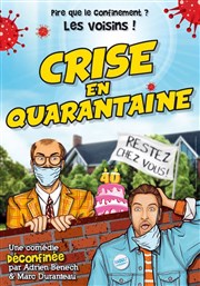 Crise en quarantaine La Comdie de Nmes Affiche