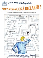 Qu'avez-vous à déclarer ? Thtre de poche Affiche